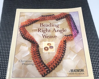 Beading with Right Angle Weave by Christine Prussing – Beadwork How-To Instruction Book