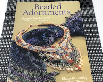 Beaded Adornments Book – Creating New Looks for Clothes and Accessories – Elizabeth Gourley