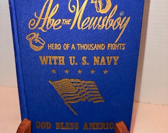 Signed "Abe The Newsboy" Book – 1949 Illustrated U.S. Navy Edition