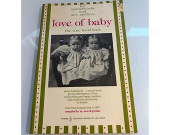 Vintage 1976 Love of Baby: The True Handbook compiled by M. Newell Gerdes