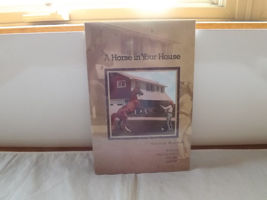 A Horse in Your House by Carole Warner see Description for Details - Etsy