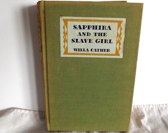 Sapphira And The Slave Girl By Willa Cather  -See Description for Details