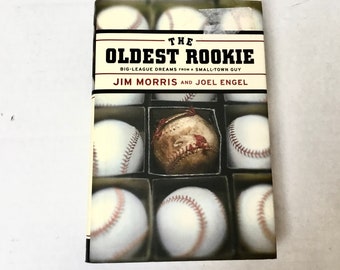 Rare Find    The Oldest Rookie  Jim Morris  Joel Engel   Vintage  FIRST EDITION 2001 Hardcover  with Dust Jacket