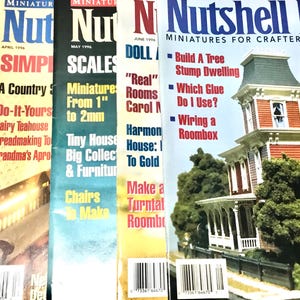 May include: Four issues of Nutshell News magazine for miniature crafters and collectors. The cover of the June 1996 issue features a red and white dollhouse with a green roof and a black fence. The magazine covers feature articles on building a tree stump dwelling, wiring a roombox, and making miniature furniture.