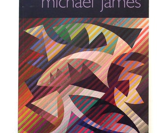 Michael James, Art and Inspirations, Quilting Book, 1997 Edition