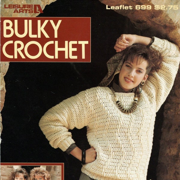 Bulky Crochet Sweater Designs by Carole Tippett  Leaflet 699 NOS