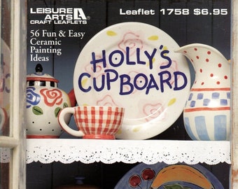 Holly's Cupboard 56 Ceramic Painting Ideas  Gifts, Occasions Leaflet 1758 NOS