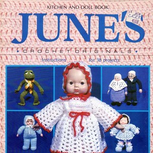 June&#39;s Crochet Originals, Kitchen and Doll Book 38 Projects NOS