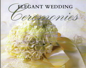 Elegant Wedding Ceremonies,by Donna Kooler Affordable Projects and Ideas