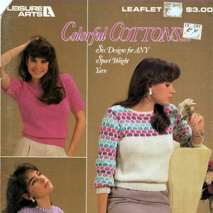 Colorful Cottons - 6 Knitted Designs - Leisure Arts Leaflet Pattern 300 NOS