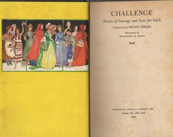 Challenge, Stories of Courage and Love  for Girls Hardcover Book Copyright 1937