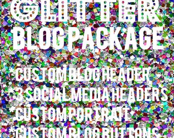 Custom Blog Package - GLITTER