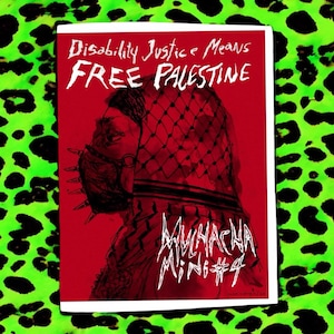 Könnte beinhalten: Eine rote und schwarze Illustration einer Person mit Kopftuch und einem mit Stacheln besetzten Mundschutz. Der Text "Disability Justice Means FREE PALESTINE" befindet sich oben im Bild. Der Text "MUCHACHA MINE #4" befindet sich unten im Bild.