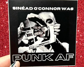 Sinead O'Connor Was Punk AF Sticker 3x3