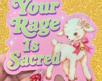 Your Rage is Sacred - Lamb Sticker 2.5x2.5