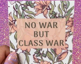 No War But Class War Sticker 3x3