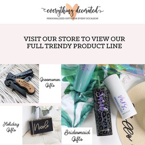 May include: A collage of images showcasing personalized gifts for various occasions. The top image features the text "everything decorated" with a heart design. The other images show a variety of gifts, including a personalized pocket knife, a black and white leopard print tumbler with the name "Sarah" on it, a black clutch with the name "Nicole" on it, and a white tumbler with the text "Mrs. Gronkowski" on it. The text "Groomsmen Gifts", "Bridesmaid Gifts", "Holiday Gifts" and "Visit our store to view our full trendy product line" are also visible in the image.