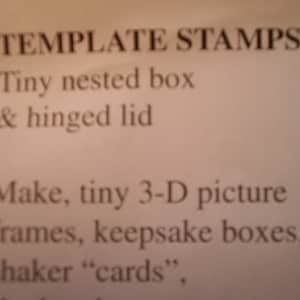 May include: Text on a cream-colored background reads "TEMPLATE STAMPS" followed by "Tiny nested box & hinged lid." Below, it says "Make, tiny 3-D picture frames, keepsake boxes, shaker 'cards'" in a serif font.