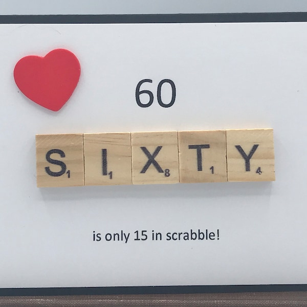 60 is only 15 in scrabble!