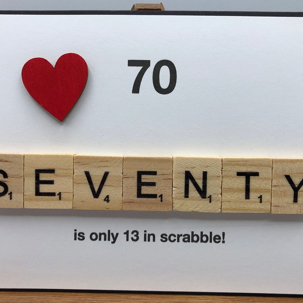 70 is only 13 in scrabble!