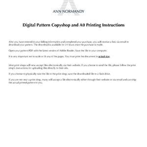 May include: Instructions for printing digital patterns in A0 size. The document explains how to download, save, and print the pattern in actual size. It also mentions that most print shops accept files electronically.