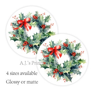 May include: Two round Christmas stickers with a watercolor holly wreath with a red bow. The stickers are available in four sizes and in glossy or matte finishes. A.J.'s Prints.