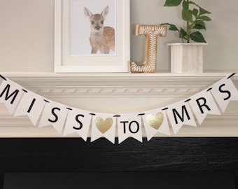 Miss to Mrs - gold wedding decoration - bridal shower banner - bridal shower decorations - custom wedding decorations