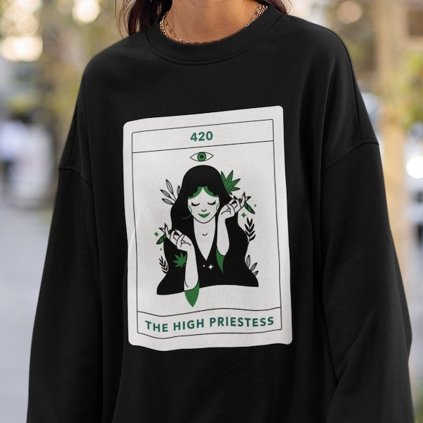420 The High Priestess Tarot Sweatshirt - cute weed sweatshirt for women, girly cannabis sweater, stoner gift ideas, marijuana 420 witch
