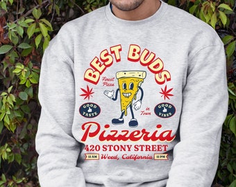 Stoner Sweatshirt Best Buds Pizza - Weed Hoodie, Cute 420 Shirt, Retro Vintage Funny Cannabis Sweater, Preppy Aesthetic Unisex Kawaii