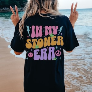 Cute Weed Shirt for Women Comfort Colors In My Stoner Era Aesthetic T Stoner Shirt for Women Words on Back Trendy Y2K Plus Size image 1