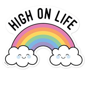 High on Life and Weed Cute Sticker Kawaii Rainbow - 3 - 5.5 pulgadas - pegatina divertida de hierba, botella de agua grande calcomanía de vinilo de cannabis, regalo stoner