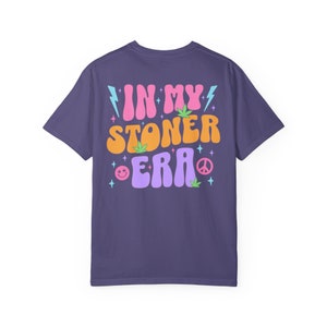 Cute Weed Shirt for Women Comfort Colors In My Stoner Era Aesthetic T Stoner Shirt for Women Words on Back Trendy Y2K Plus Size image 5