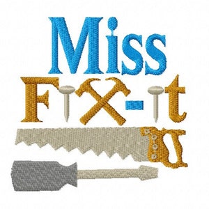 The Fix It Ladies, Ms. Fix-it, Mrs. Fix-it, Miss Fix-it, Machine embroidery design, 3 Separate Designs, 2 Sizes Each, Filled Stitch