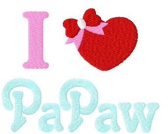 PaPaw Embroidery Design, I Love PaPaw, 3 Sizes Filled Stitch Design