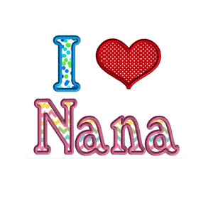 I love Nana Applique, Machine embroidery design, 3 sizes, embroidery design, grandma design