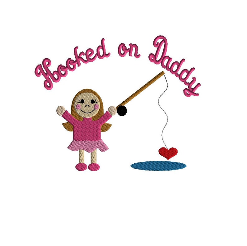 May include: A pink and brown cartoon girl holding a fishing rod with a heart on the hook. The text "Hooked on Daddy" is written in pink above the girl.