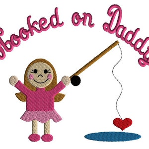 Embroidery design, Fathers Day embroidery, Hooked on Daddy machine embroidery design, filled stitch, 2 sizes,  fishing design. Father's Day