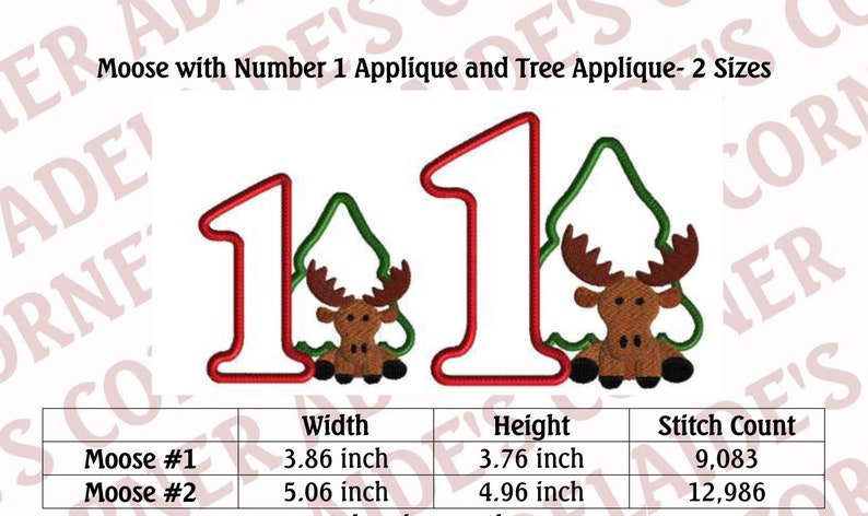 May include: Two embroidered designs of the number 1 with a moose and a tree applique. The smaller design is 3.86 inches wide and 3.76 inches tall with 9,083 stitches. The larger design is 5.06 inches wide and 4.96 inches tall with 12,986 stitches.