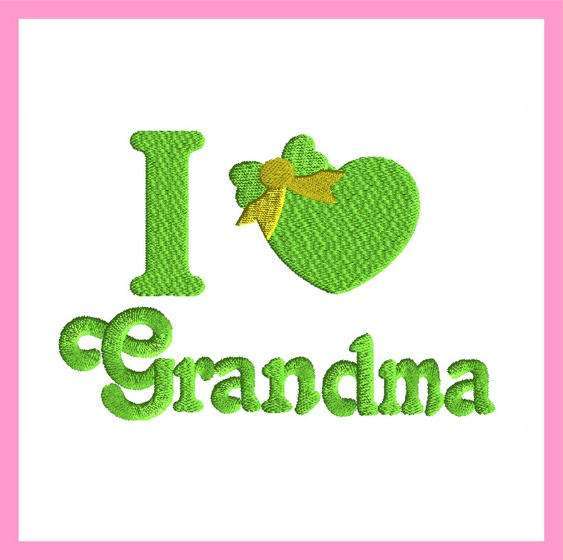 May include: Green embroidered design with the text "I love Grandma" with a green heart with a yellow bow.