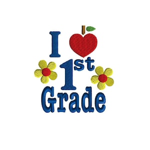I love 1st Grade embroidery design, first grade embroidery, filled stitch I love first grade machine embroidery design, 6 sizes