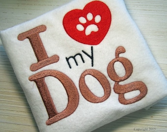 Embroidery Design, I love my dog , filled stitch, 3 sizes, instant download, embossed heart, animal design, Machine Embroidery
