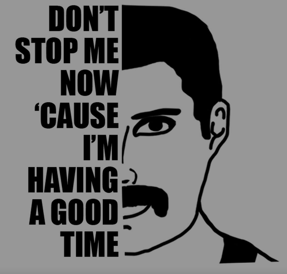 Queen Freddie Mercury Don't Stop Me Now Cause I'm - Etsy