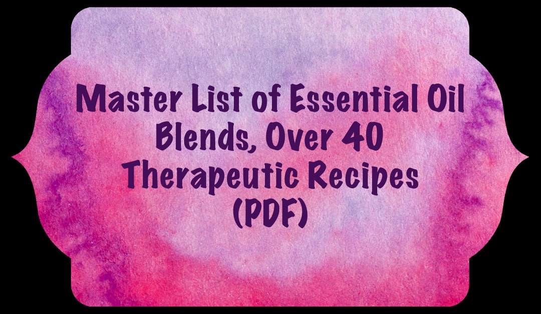 Master List Essential Oil Massage Blends 40 Therapeutic Aromatherapy Recipes Instant Download