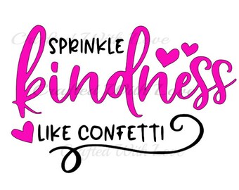 Free Free Spread Kindness Like Confetti Svg 154 SVG PNG EPS DXF File