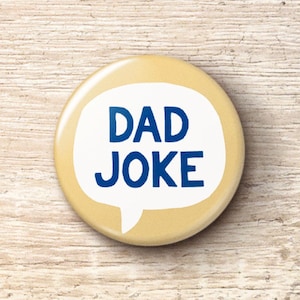 Dad Joke Pin Button - Funny Minimalist Dad Humor Father's Day Gift Pinback Buttons