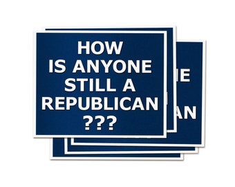 How Is Anyone Still A Republican Mini Stickers FREE SHIPPING | 2024 Election Anti-GOP Sticker | Anti-Trump Cult Waterproof Vinyl Sticker Set