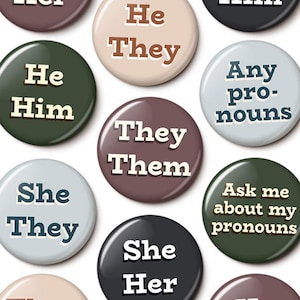 Earth Tones Pronoun Pins Multipack | She He They Them Any Ask Me | Assorted Colors Bulk Pronoun Pins | 1 Inch or 1.75 Inch Pinback Buttons
