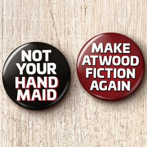 Atwood Is Fiction Button Pin Set - Anti-Gilead Handmaid Pro-Choice Abortion Rights Pinback Buttons