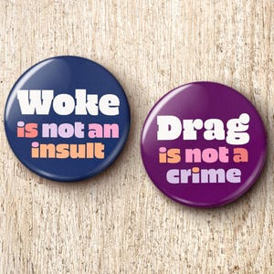 Woke Buttons Pin Set - Pro-Woke Pro-Drag Anti-Hate Social Justice Ally LGBTQ+ Pride Pinback Buttons