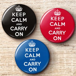 Keep Calm And Carry On Pin Button - Classic Motivational Pinback Buttons